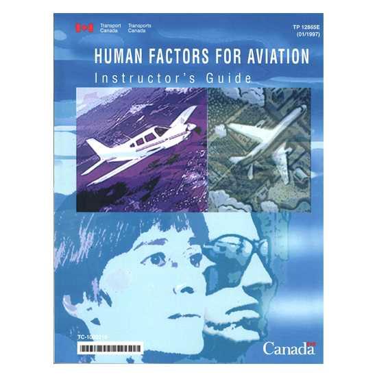 Human Factors For Aviation - Instructor`s Guide (French Edition)