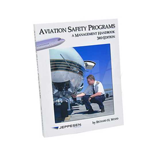Aviation Safety Programs A Management Handbook, 3rd Edition Hammond