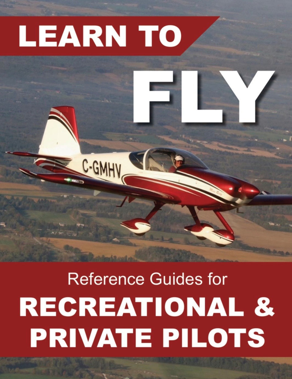 Learn To Fly - Reference Guides for Recreational and Private Pilots - 3rd Edition