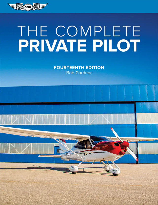 The Complete Private Pilot, 14th Edition