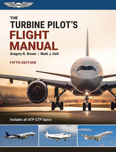 The Turbine Pilot's Flight Manual, 5th Edition