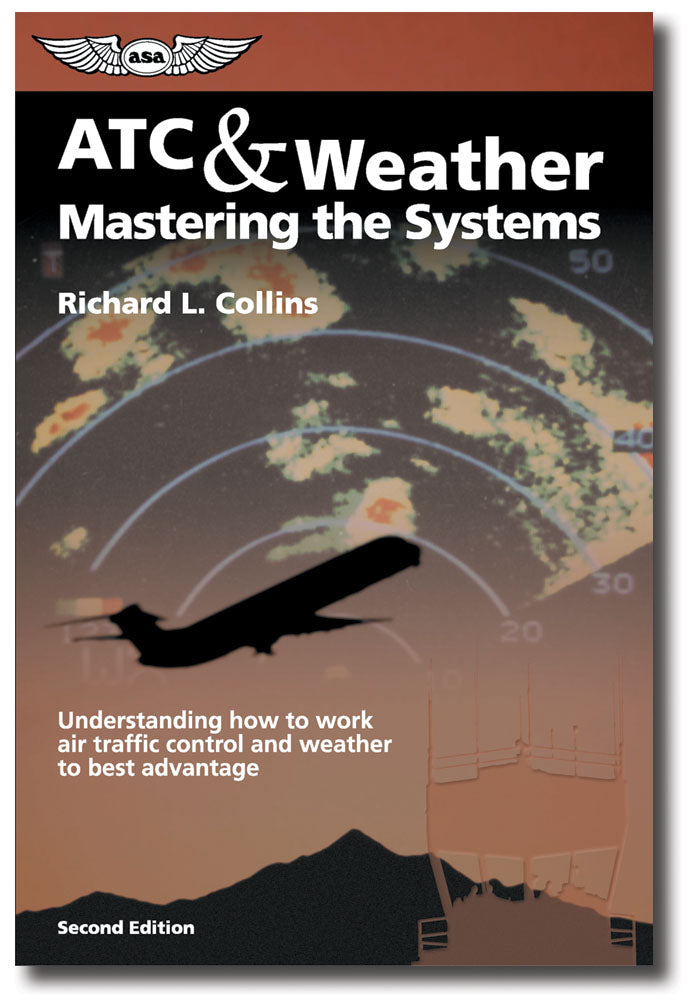 ATC & Weather - Mastering the System, 2nd Edition