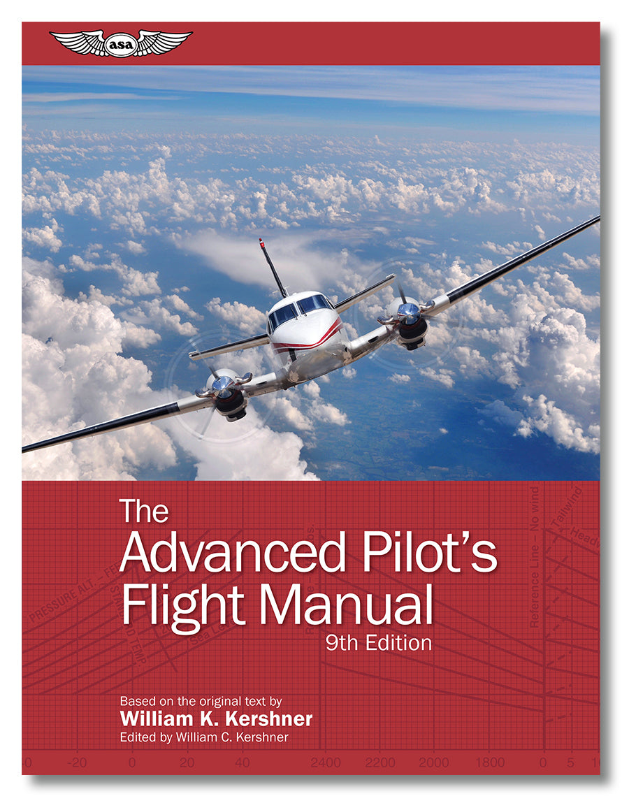 The Advanced Pilot`s Flight Manual - 9th Edition