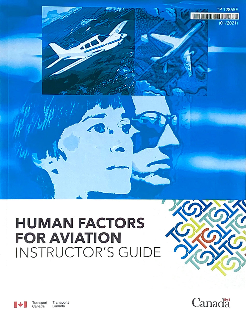 Human Factors For Aviation - Instructor`s Guide, 2021 Edition
