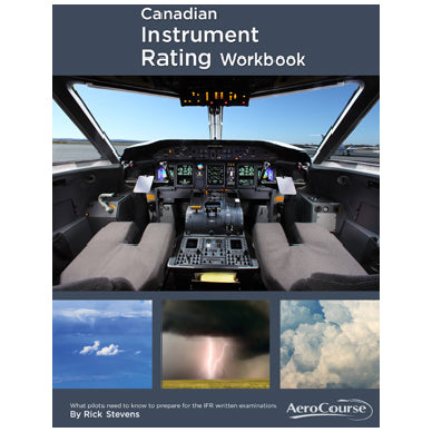 Canadian Instrument Rating Workbook, 11th Edition