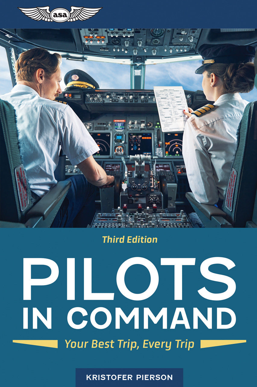Pilot-In-Command: Your Best Trip, Every Trip - 3rd Edition