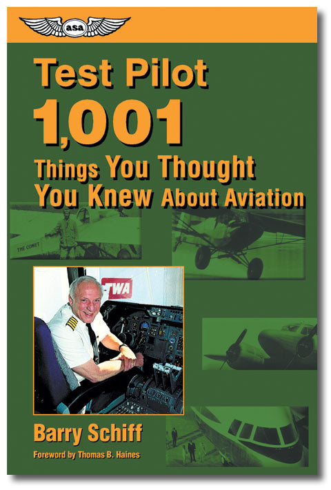 Test Pilot - 1,001 Things You Thought You Knew About Aviation