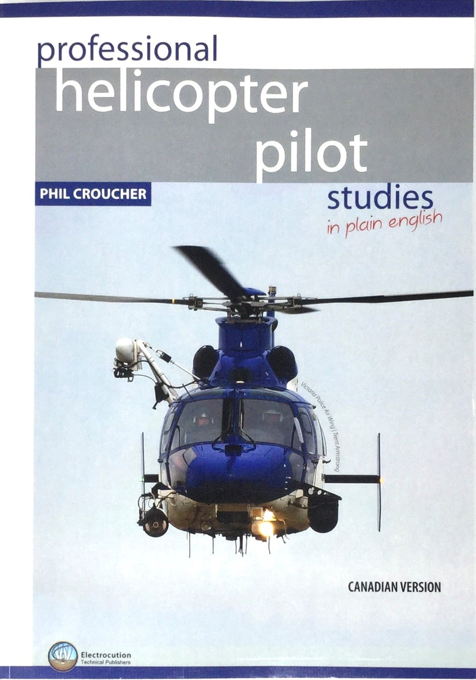Professional Helicopter Pilot Studies in Plain English - Canadian Edition