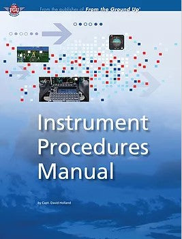 Instrument Procedures Manual, 6th Edition - Revised and Updated 2021