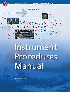 Instrument Procedures Manual, 6th Edition - Revised and Updated 2021 ...