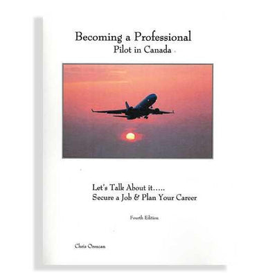 Becoming a Professional Pilot in Canada, 6th Edition