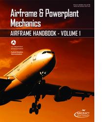 Airframe and Powerplant Mechanics - Airframe Handbook, Volumes 1 & 2 ...