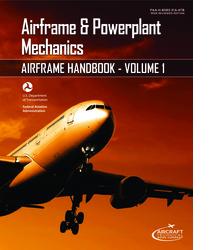 Airframe and Powerplant Mechanics - Airframe Handbook, Volumes 1 & 2
